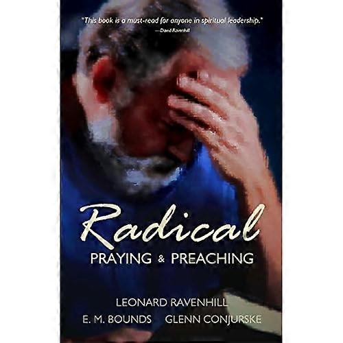 Radical: Praying & Preaching