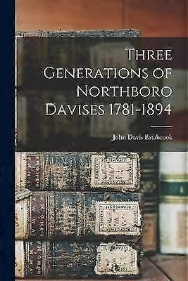 Three Generations of Northboro Davises 1781-1894