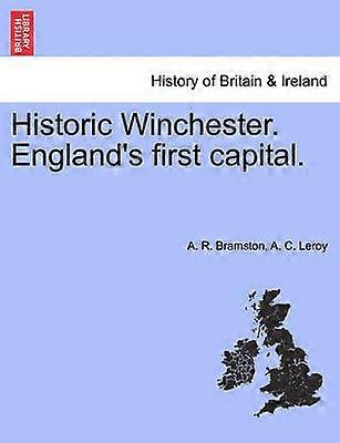 Historic Winchester England's first capital New and Revised Edition