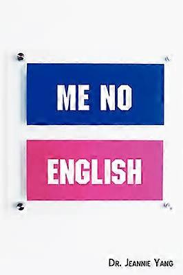 Me No English