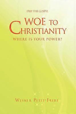 Woe to Christianity