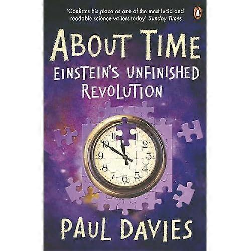About Time: Einstein's Unfinished Revolution