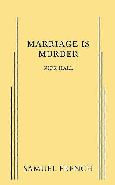 Marriage Is Murder - Nick Hall - Plays, playscripts - Concord Theatricals - Paperback