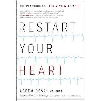 Restart Your Heart The Playbook for Thriving with Afib