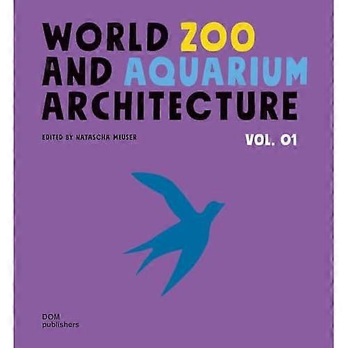 World&Thinsp;Zoo And&Thinsp;Aquarium Architecture