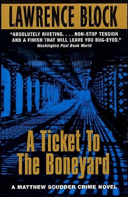 A Ticket To The Boneyard by Lawrence Block Paperback