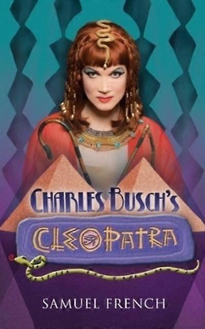 Charles Buschs Cleopatra by Charles Busch Paperback