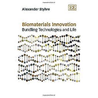 Biomaterials Innovation Bundling Technologies and Life