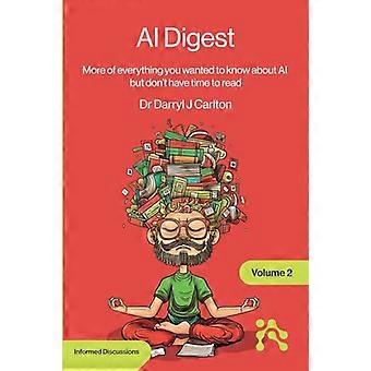 AI Digest Volume 2: Mehr von allem, was Sie über KI wissen wollten, aber keine Zeit zum Lesen haben