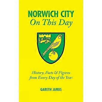Norwich City en ce jour : histoire, faits et chiffres de tous les jours de l’année