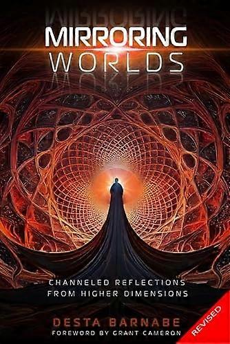 Mirroring Worlds: Channeled Reflections from Higher Dimensions
