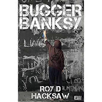 Bugger Banksy
