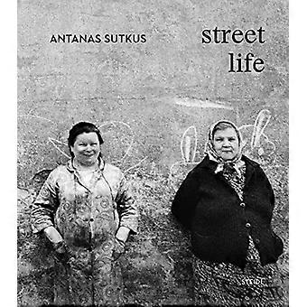 Antanas Sutkus: Street Life (edición multilingüe)