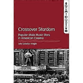 Crossover Stardom Popular Male Music Stars in American Cinema