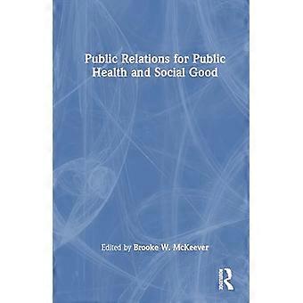 Public Relations for Public Health and Social Good