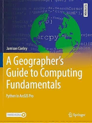 A Geographer's Guide To Computing Fundamentals Python In Arcgis Pro - Jamison Conley - Paperback - en Book