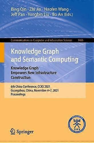 Knowledge Graph And Semantic Computing Knowledge Graph Empowers New Infrastructu - Springer Nature B.V - Paperback - en Book