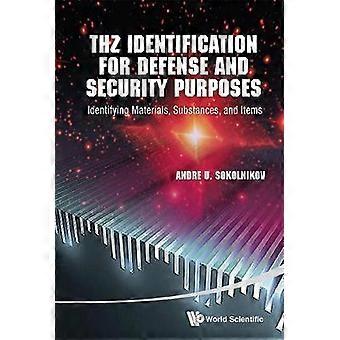 Thz-Identifizierung für Verteidigungs- und Sicherheitszwecke - Sokolnikov Andre U - Hardcover - en Book