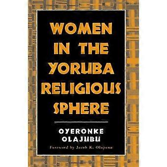 Las mujeres en el ámbito religioso yoruba - Oyeronke Olajubu