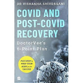 Covid and post-covid recovery doctorvee's 6-point plan