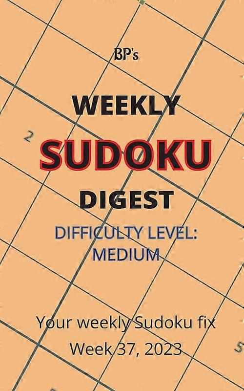 Bp's Weekly Sudoku Digest - Difficulty Medium - Week 37 2023