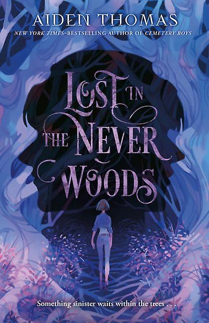 Lost In The Never Woods by Aiden Thomas Hardback Book
