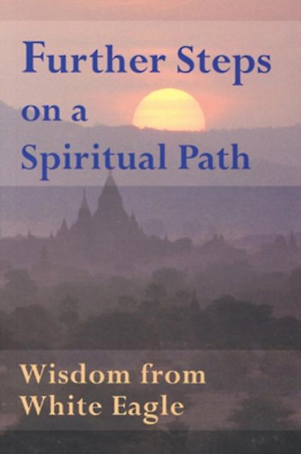 Further Steps On A Spiritual Path by White Eagle Paperback