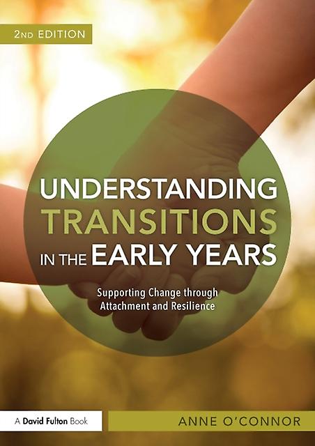 Understanding Transitions In The Early Years by OConnor & Anne Early Years Consultant & UK Paperback