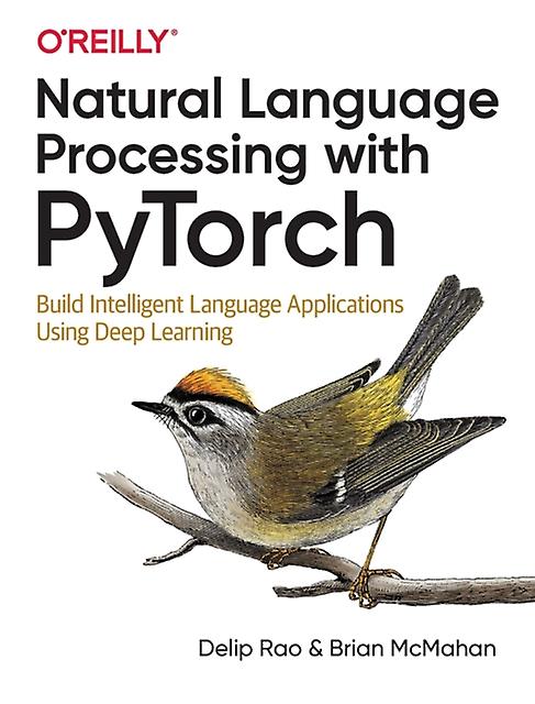 Natural Language Processing With Pytorchlow by Brian McMahan Paperback Book