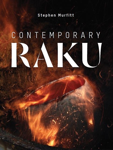 Contemporary Raku by Stephen Murfitt Paperback Book