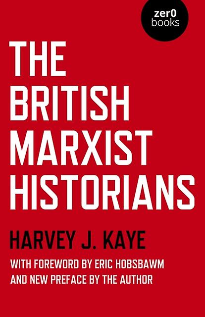 British Marxist Historians The by Harvey J. Kaye Paperback