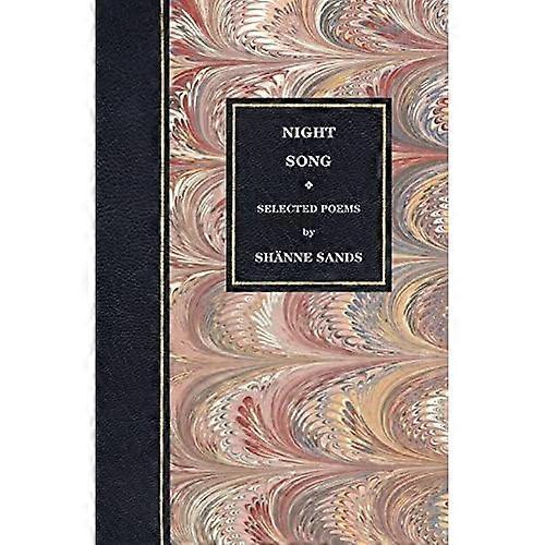 Selected Poems: Volume 4: Night Song
