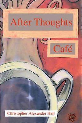 After Thoughts Caf a memoir