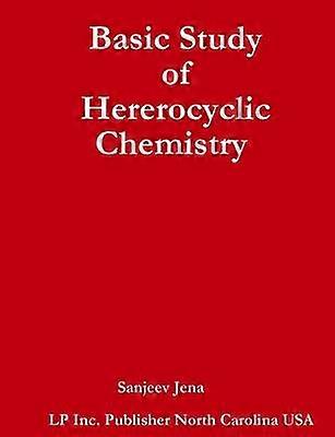 Basic Study of Hererocyclic Chemistry