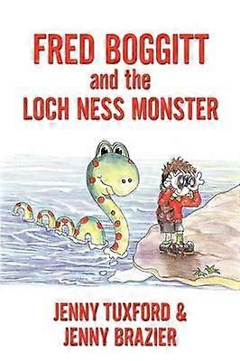 Fred Boggitt and the Loch Ness Monster