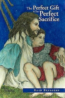 The Perfect Gift The Perfect Sacrifice
