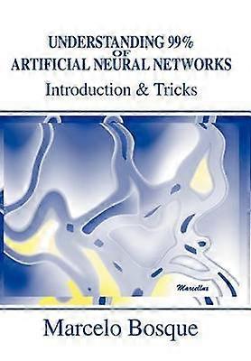 Understanding 99 of Artificial Neural Networks Introduction  Tricks