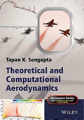 Theoretical and Computational Aerodynamics