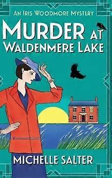 Murder At Waldenmere Lake by Michelle Salter Hardback Book