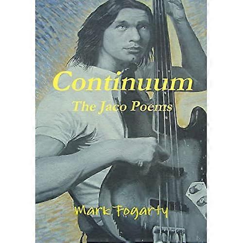 Continuum: the Jaco Poems