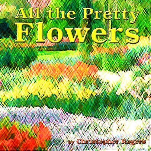 All the Pretty Flowers