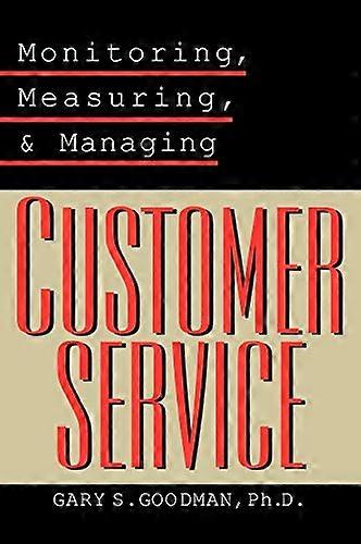 Monitoring Measuring and Managing Customer Service