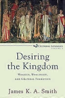 Desiring the Kingdom