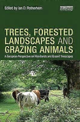 Trees Forested Landscapes and Grazing Animals