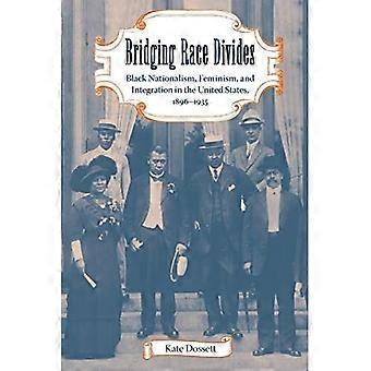 Superando las divisiones raciales: nacionalismo negro, feminismo e integración en Estados Unidos, 1896-1935