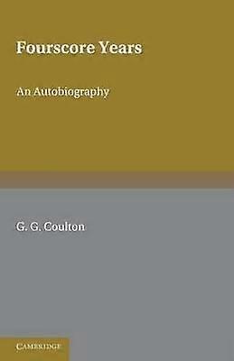 Fourscore Years An Autobiography