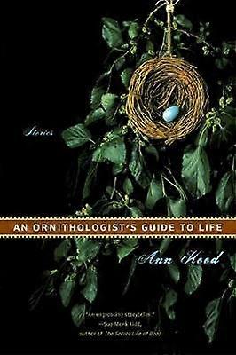 An Ornithologist's Guide to Life Stories Stories Revised