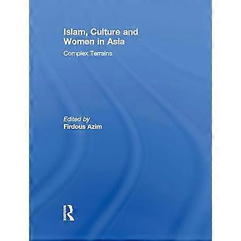 Islam, Kultur und Frauen in Asien: Komplexes Terrains