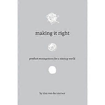 Making It Right: Produktmanagement für eine Startup-Welt