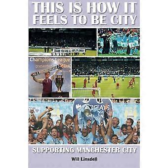 C’est comment il se sent à ville : soutenir Manchester City
